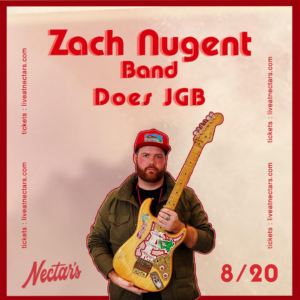 Zach Nugent Band Does JGB – 8/20 @ Nectar’s