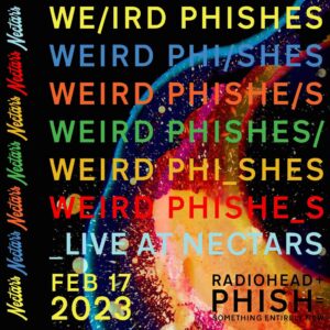 Weird Phishes (Radiohead + Phish) at Nectar’s